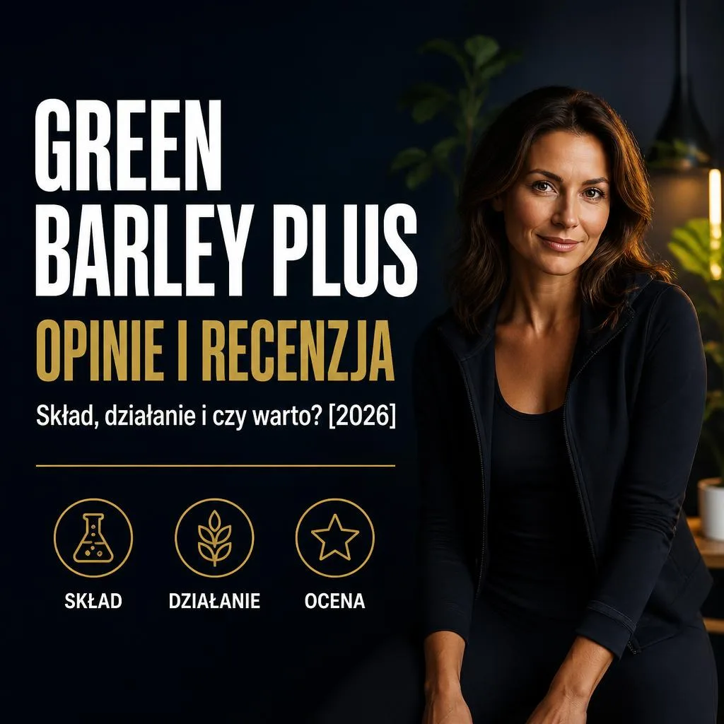 Green Barley Plus opinie – skład, działanie i recenzja 2026